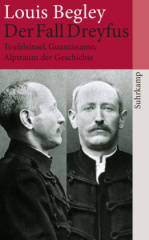 Der Fall Dreyfus: Teufelsinsel, Guantánamo, Alptraum der Geschichte