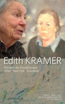 Edith Kramer - Pionierin der Kunsttherapie