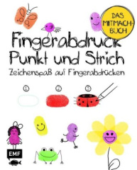 Fingerabdruck, Punkt und Strich - Das Mitmachbuch