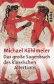 Das große Sagenbuch des klassischen Altertums