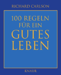 100 Regeln für ein gutes Leben