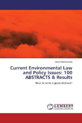 Current Environmental Law and Policy Issues: 100 ABSTRACTS & Results