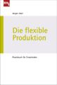 Die flexible Produktion