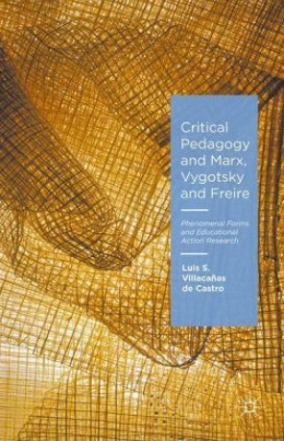 Critical Pedagogy and Marx, Vygotsky and Freire