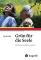 Grün für die Seele