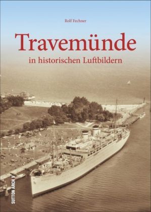 Travemünde in historischen Luftbildern