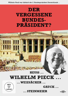 Der vergessene Bundespräsident? - Wilhelm Pieck