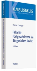 Fälle für Fortgeschrittene im Bürgerlichen Recht