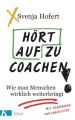 Hört auf zu coachen!