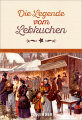 Die Legende vom Lebkuchen