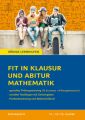 Fit in Klausur und Abitur - Mathematik 11.-12./13. Klasse