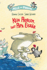 Pelle und Pinguine - Kein Problem, sagt Papa Eisbär