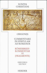 Römerbriefkommentar. Commentarii in epistulam ad Romanos. Tl.6