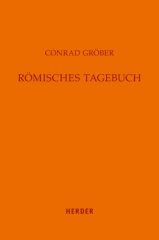 Conrad Gröber, Römisches Tagebuch