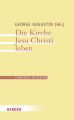 Die Kirche Jesu Christi leben