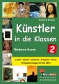 Künstler in die Klassen. Bd.2