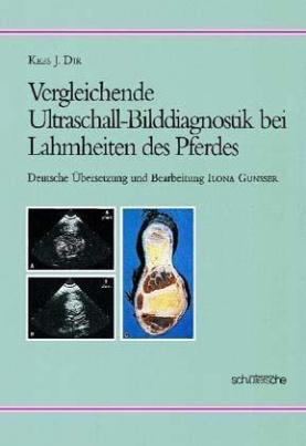 Vergleichende Ultraschall-Bilddiagnostik bei Lahmheiten des Pferdes