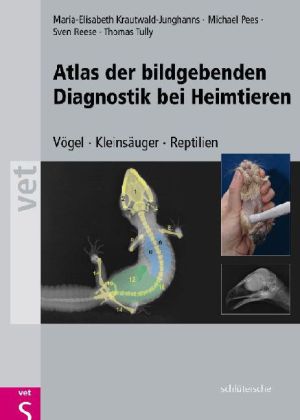 Atlas der bildgebenden Diagnostik bei Heimtieren