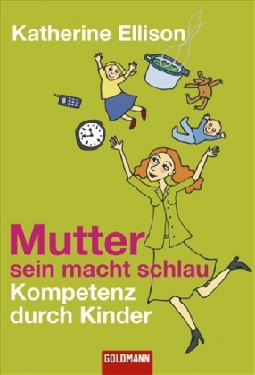 Mutter sein macht schlau