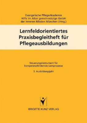 Lernfeldorientiertes Praxisbegleitheft für Pflegeausbildungen. Bd.3