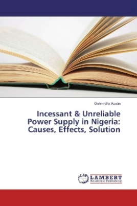 Incessant & Unreliable Power Supply in Nigeria: Causes, Effects, Solution