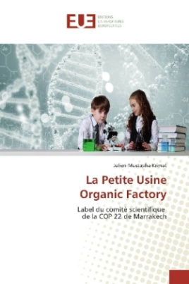 La Petite Usine Organic Factory