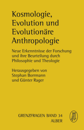 Kosmologie, Evolution und Evolutionäre Anthropologie