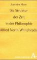 Die Struktur der Zeit in der Philosophie Alfred North Whiteheads