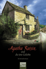 Agatha Raisin und die tote Geliebte