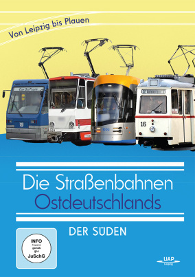 Die Straßenbahnen Ostdeutschlands - Der Süden