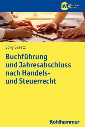 Buchführung und Jahresabschluss nach Handels- und Steuerrecht