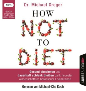 How Not To Diet, Audio-CD, MP3