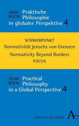 Schwerpunkt: Praktische Philosophie in globaler Perspektive. Focus: Normalivity Beyond Borders