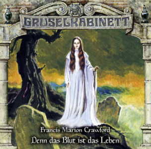 Gruselkabinett - Denn das Blut ist das Leben, Audio-CD