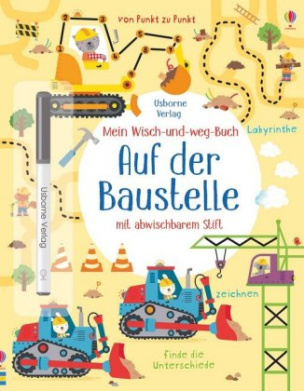 Mein Wisch-und-weg-Buch - Auf der Baustelle