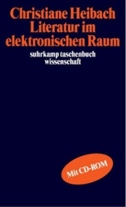 Literatur im elektronischen Raum, m. CD-ROM