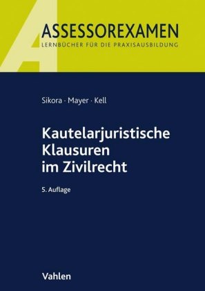 Kautelarjuristische Klausuren im Zivilrecht