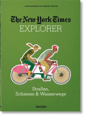 The New York Times Explorer. Schienen, Straßen & Pfade