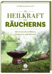 Die Heilkraft des Räucherns