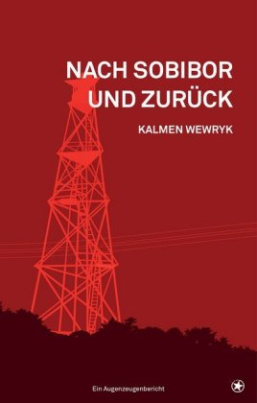 Nach Sobibor und zurück