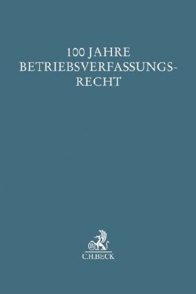 100 Jahre Betriebsverfassungsrecht