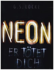 NEON - Er tötet dich