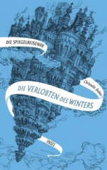 Die Spiegelreisende - Die Verlobten des Winters