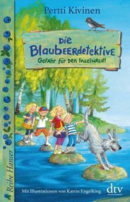 Die Blaubeerdetektive. Gefahr für den Inselwald!