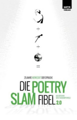 Die Poetry-Slam-Fibel 2.0