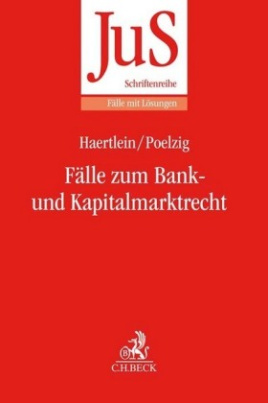 Fälle zum Bank- und Kapitalmarktrecht