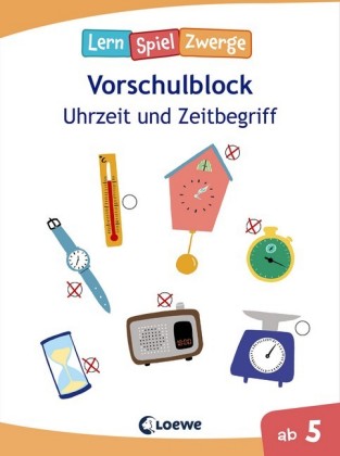 LernSpielZwerge, Vorschulblock  - Uhrzeit und Zeitbegriff