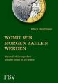 Womit wir morgen zahlen werden