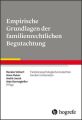 Empirische Grundlagen der familienrechtlichen Begutachtung