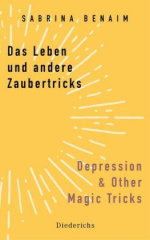 Das Leben und andere Zaubertricks / Depression and Other Magic Tricks